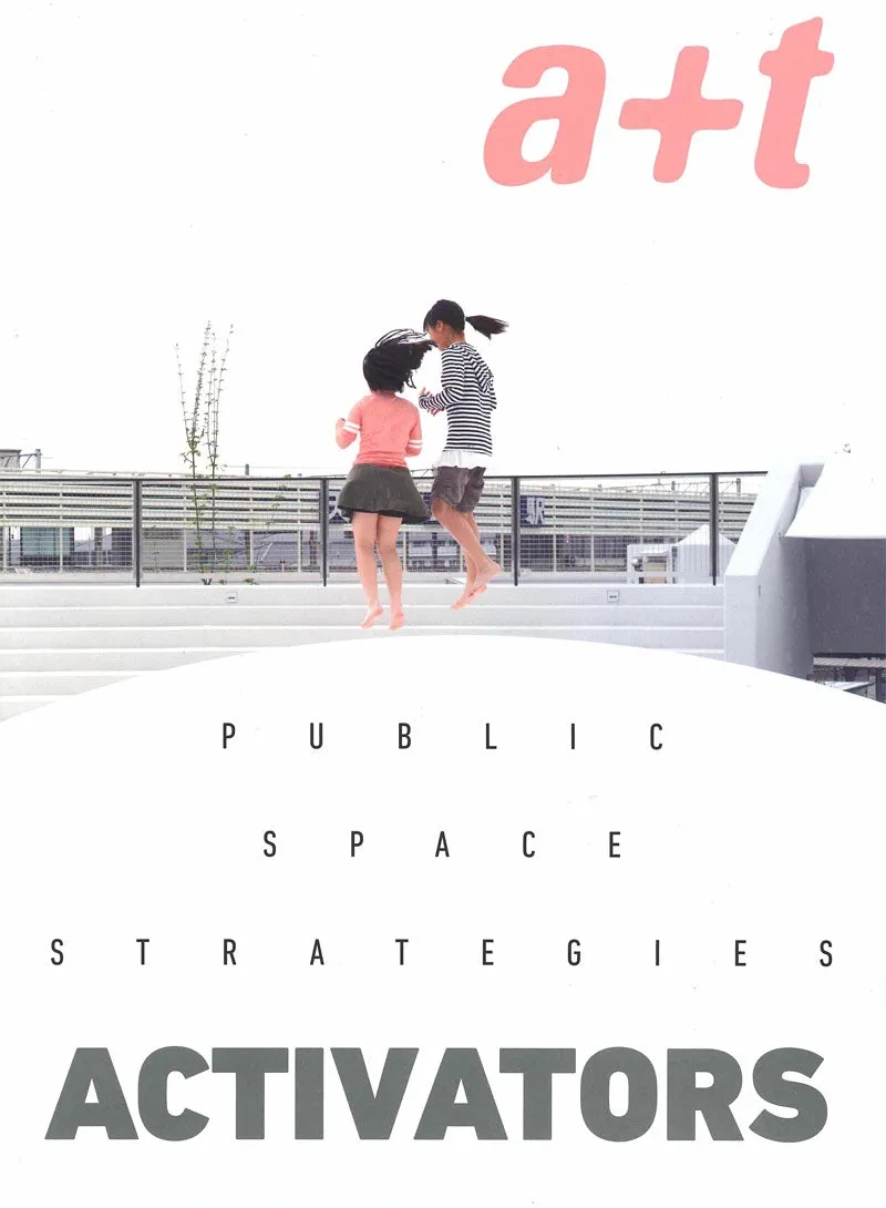 A T 51: Public Space Strategies - Activators